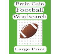 Brain Gain Football Word Search Puzzle Book: Word Searches with Easy To Read Large Print featuring various football terms | 8.5 X 11 inches | 110 ... for Vacations, Holiday and Leisure Time