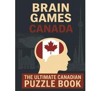 Brain Games Canada - The Ultimate Canadian Puzzle Book: 400+ fun & challenging Canadian themed Large Print Puzzles, including Crosswords, Trivia, Word ... The perfect gift for adults, seniors & teens.