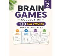Brain Games Collection: Volume 2: 130 Fun Puzzles for Adults & Seniors | Word Scramble, Number Search, Sudoku & Mazes