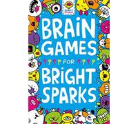 Brain Games for Bright Sparks : Ages 7 to 9 (Buster Bright Sparks), Bradley, Jess