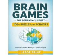 Brain Games For Dementia Support: Simple Activities for Memory, Focus & Cognitive Support | Easy Puzzles for Seniors, Alzheimer’s & Dementia Care
