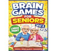 Brain Games for Seniors vol 1 large print: Large Print Word Search, Sudoku & Crossword Puzzles - Fun and Easy Brain Games for Seniors