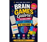 Brain Games Galore: 300+ Puzzles to Challenge Every Corner of Your Mind