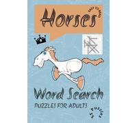 Brain Games - Horses Word Search Puzzles Book for Adults: Word Searches Brain Games - Horses Word Search Puzzles Book for Adults, Easy To Read Print ... Holidays Games, Free Time, 6x9 inches,
