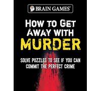 Brain Games - How to Get Away With Murder (320 Pages)