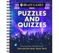 Brain Games - Puzzles And Quizzes: Taylor Swift Facts And Information Word Searches, Trivia, Crosswords & More Spiral Bound, Full Color