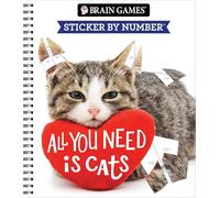 Brain Games - Sticker by Number: All You Need Is Cats (27 Images to Sticker)