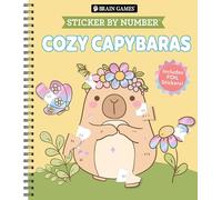 Brain Games - Sticker by Number: Cozy Capybaras: Including a Foil Sticker Sheet to Complete Each Image!