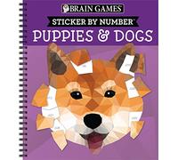 Brain Games - Sticker by Number: Puppies & Dogs - 2 Books in 1 (42 Images to Sticker)
