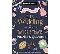 Brain Games - The Wedding: Taylor & Travis Puzzles & Quizzes | Taylor Swift & Travis Kelce Trivia, Word Searches & Fun Activities for Swifties & Football Fans (Brain Games - Puzzles and Quizzes)