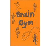 Brain Gym: Simple Activities for Whole Brain Learning