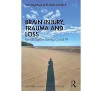 Brain Injury, Trauma and Loss