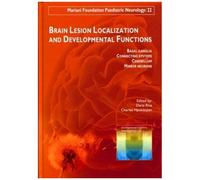 Brain Lesion Localization And Developmental Functions - Basal Ganglia, Connecting Systems, Cerebellum, Mirror Neurons