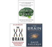 Brain Maker, The XX Brain, The Brain The Story of You 3 Books Collection Set