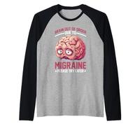Brain Out Of Order Due To Migraine Please Try Later - Manche Raglan