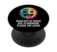 Brain Out of Order Due to Migraine Please Try Later |- PopSockets PopGrip Adhésif