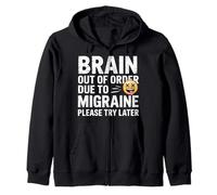 Brain Out of Order Due to Migraine Please Try Later - Sweat à Capuche