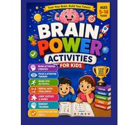 BRAIN POWER ACTIVITIES: Fun Brain-Boosting Activities for Focus, Attention, Memory, and Success, Daily Exercises to Improve Focus, Memory, Learning, and Confidence