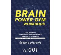 Brain Power Gym Workbook Vol.1: Para adultos - ¡Cuanto más uses tu cerebro, más activo se vuelve!