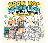 Brain Rot Coloring Book for Office Animals: Tiny Animal Brainrot World - 49 Funny Corporate Cat, Dog, Hamster & Frog Designs for Adults Stuck in ... | Office Humor & Coworker Gift Coloring Pages