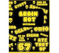 Brain Rot Notebook | 67 Funny Meme Journal | Notebook for Teens & Gen Z: It’s Giving… Notebook | Lined100 Pages | Brain Rot Edition