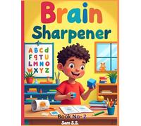 Brain Sharpener: Fun Learning Activities to Boost Early Math, Spelling & Thinking Skills (Ages 3-5) book no 2