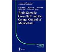 Brain Somatic Cross-Talk And The Central Control Of Metabolism