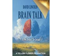BRAIN TALK: A P ehind The Curtain