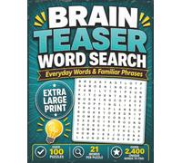 Brain Teaser Word Search | Extra Large Print: Everyday Word Searches for Adults, Seniors & Teens: 100 Fun Puzzles Featuring Familiar Words, Common ... Daily Life Themes | 2,400+ Words to Find |