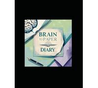 Brain to paper diary: leave a paper trail
