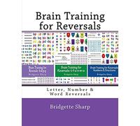Brain Training for Reversals: Letter, Number & Word Reversals