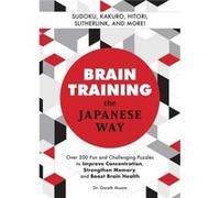 Brain Training The Japanese Way by Moore & Gareth Moore Gareth (Auteur)