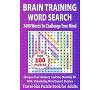 Brain Training Word Search for Adults - 2400 Words to Challenge Your Mind: Sharpen your memory and stay mentally fit with stimulating word search puzzles