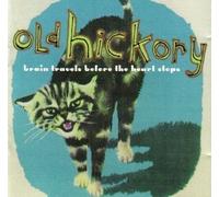 Brain Travels Before The Heart Stops by Old Hickory (0100-01-01)