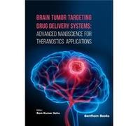 Brain Tumor Targeting Drug Delivery Systems Advanced Nanoscience for Theranostics Applications - Ram Kumar Sahu - Amazon Digital Services LLC KDP - Livre Ram Kumar SahuRam Kumar Sahu (Auteur)