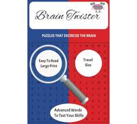 Brain Twister Advanced Word Search Challenge | Easy To Read Large Print | 140 pages | 6x9inch: 70 Word Puzzles Featuring Over 3,000 Unique Words for Critical Thinkers and Puzzle Enthusiasts