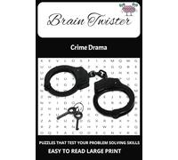 Brain Twister Crime Drama Word Search | Easy to Read Print | 55 Puzzles | 6x9in | 110 Pages: A Challenging Word Hunt Featuring 660 Unique Words from the World of Crime, Investigation, and Drama