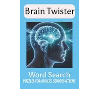 Brain Twister Word Search Puzzle Book: Word Search with Easy-to-Read Print emphasizing vocabulary, spelling, and visual scanning and more / 6x9 ... Puzzles... Good for Keeping your Brain Active