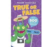 Brain Twisters: True or False | Ivy Finnegan Ivy FinneganIvy Finnegan (Auteur)