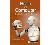 Brain vs Computer: The Challenge of the Century - [Livre en VO] Jean - Pierre Fillard (Auteur)