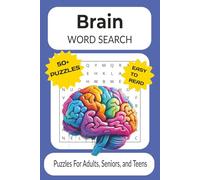 Brain Word Search Puzzle Book: Word Searches With Easy to Read Print About Brains, Minds, Neurons and More | 6x9 Inches, 110 Pages | 50+ Puzzles ... Gift for Vacations, Holidays and Free Time