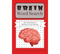 Brain Word Search: Word Searches with Easy to Read Print about Thinking, Brain Anatomy, Stress-free Brain Use, and MORE/6x9 inches, 110 pages/ 50+ Puzzles...Gift for Vacations, Holidays, and Free Time
