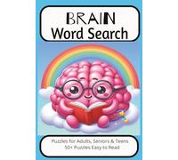 Brain Wordsearch: Wordsearch Puzzle with Easy-to-Read Print about Brains, Anatomy, Body and more| 6.9 inches, 110 pages | 50+ Puzzles... Gift for Vacations, Holidays and Free Times.