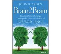 Brain2Brain by Arden & John B. Kaiser Permanente & Vallejo & CA John B Arden (Auteur)