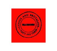 Brainbombs - Genuis & Brutality Taste & Pow