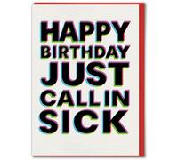 Brainbox Candy - Carte d'anniversaire - Hayden Kays - « Call In Sick » - Humour artistique amusant - Pour lui, elle, homme, femme, amis, partenaire
