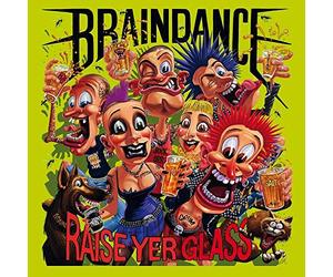 Braindance - Raise Yer Glass
