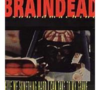 Braindead Sound Machine - Give Me Something Hard