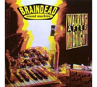 Braindead Sound Machine - Walking After Midnight