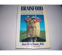 Brainfood: A Provocative Exploration of the Connection Between What You Eat and How You Think